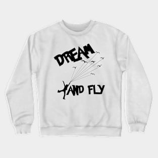 DREAM AND FLY Design Freedom Feelings in the cloud Crewneck Sweatshirt